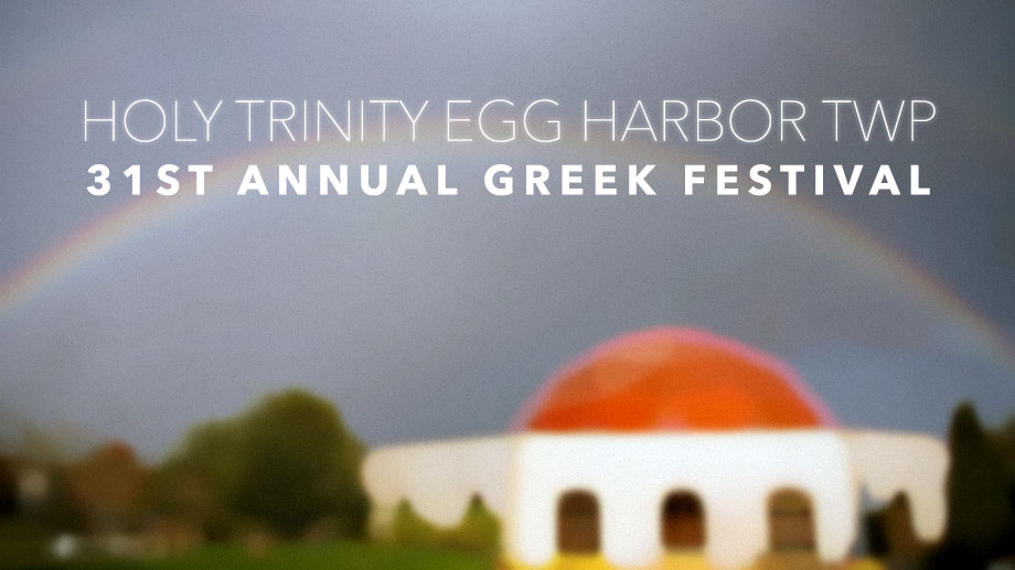 Holy Trinity Greek Festival in Egg Harbor Twp ⋆ Cosmos Philly
